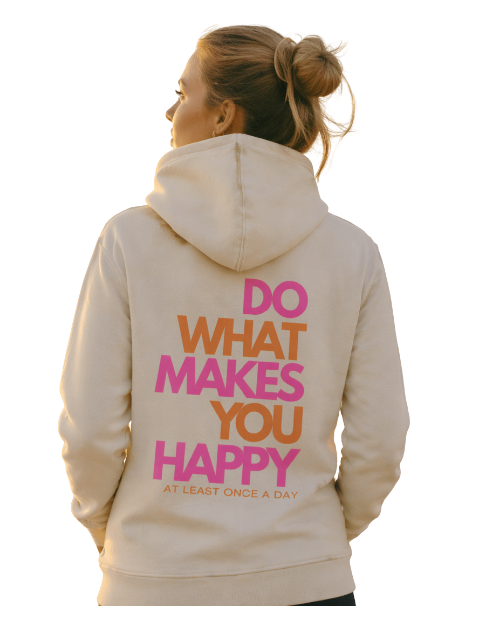 Do what makes you Happy Hoodie