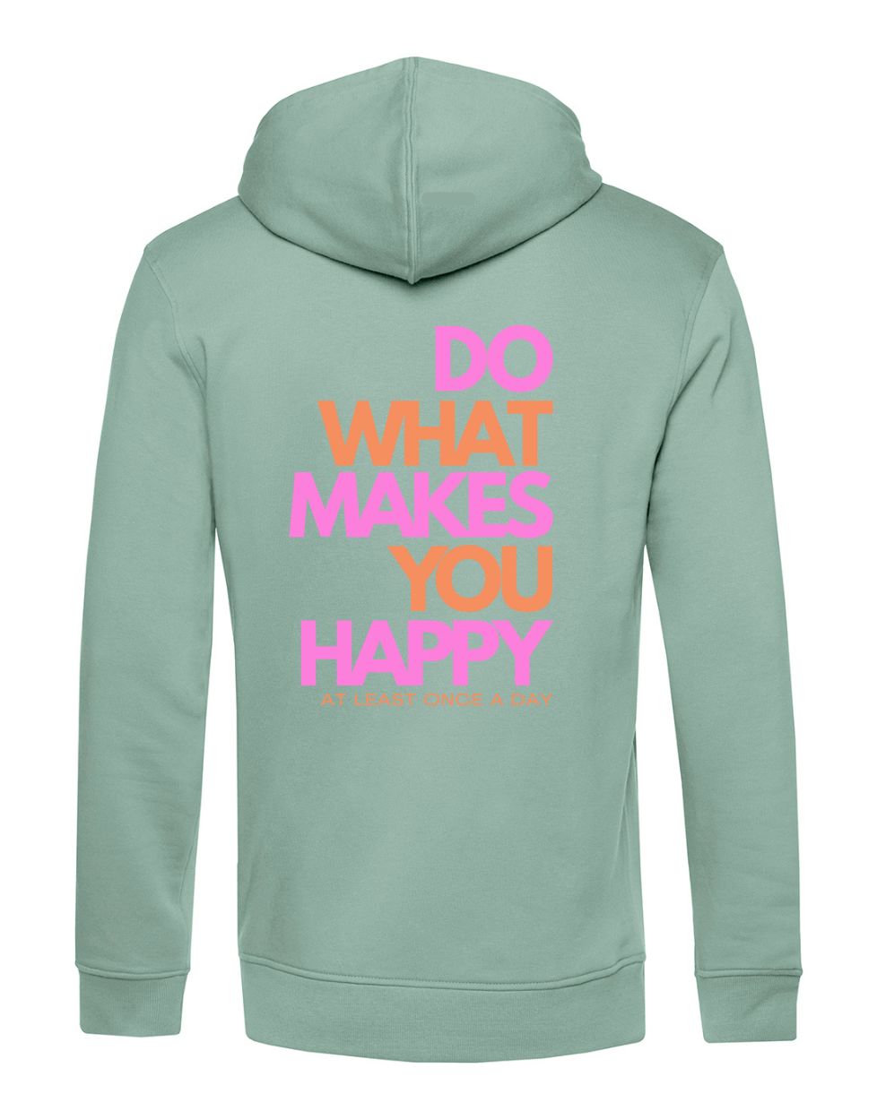 Do what makes you Happy Hoodie