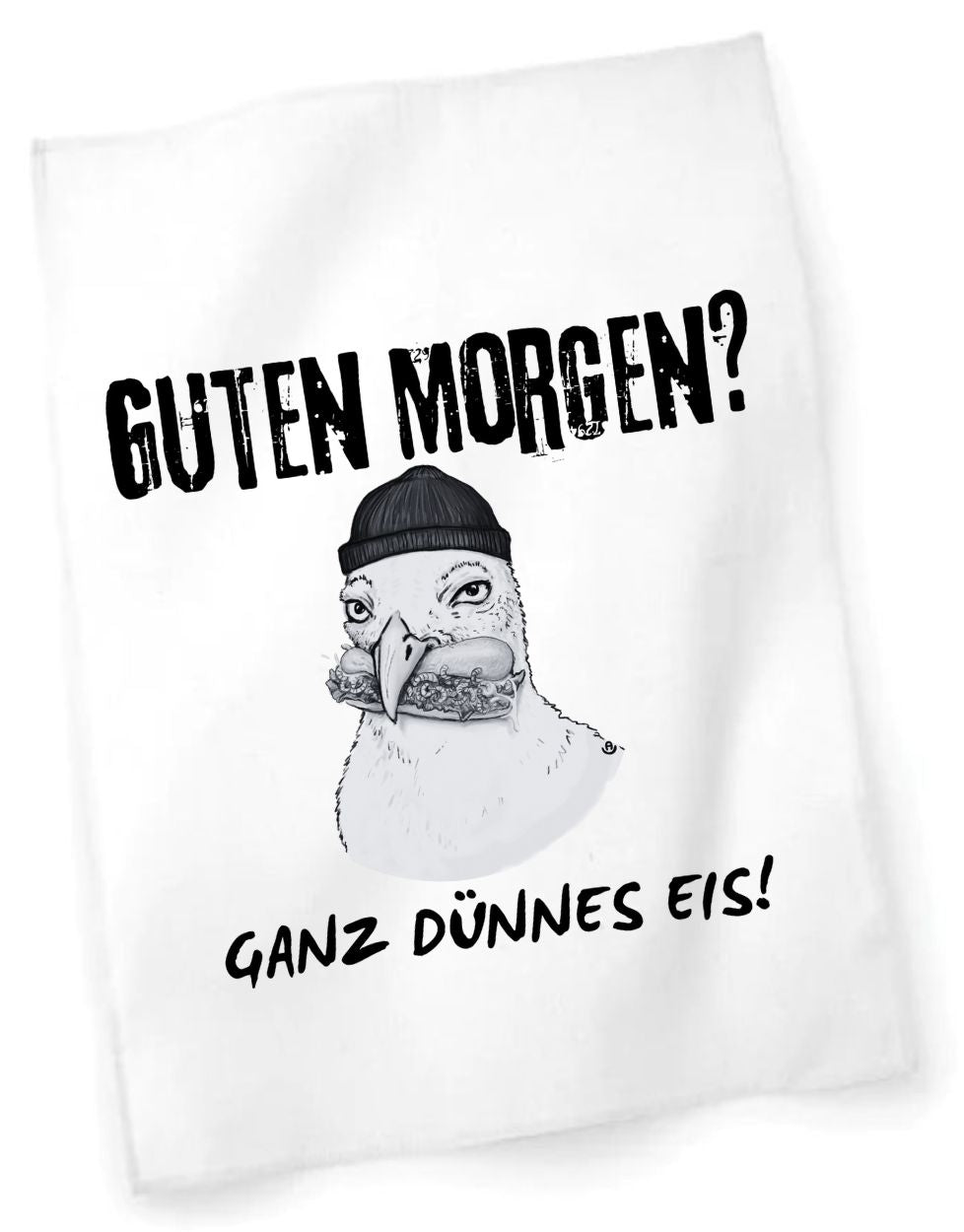 Geschirrtuch Guten Morgen? Ganz dünnes Eis