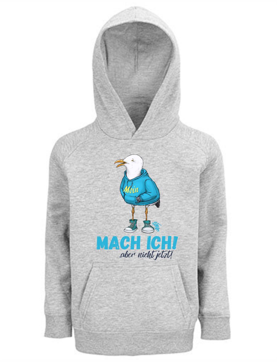 Mach ich aber nicht jetzt Kinder Hoodie