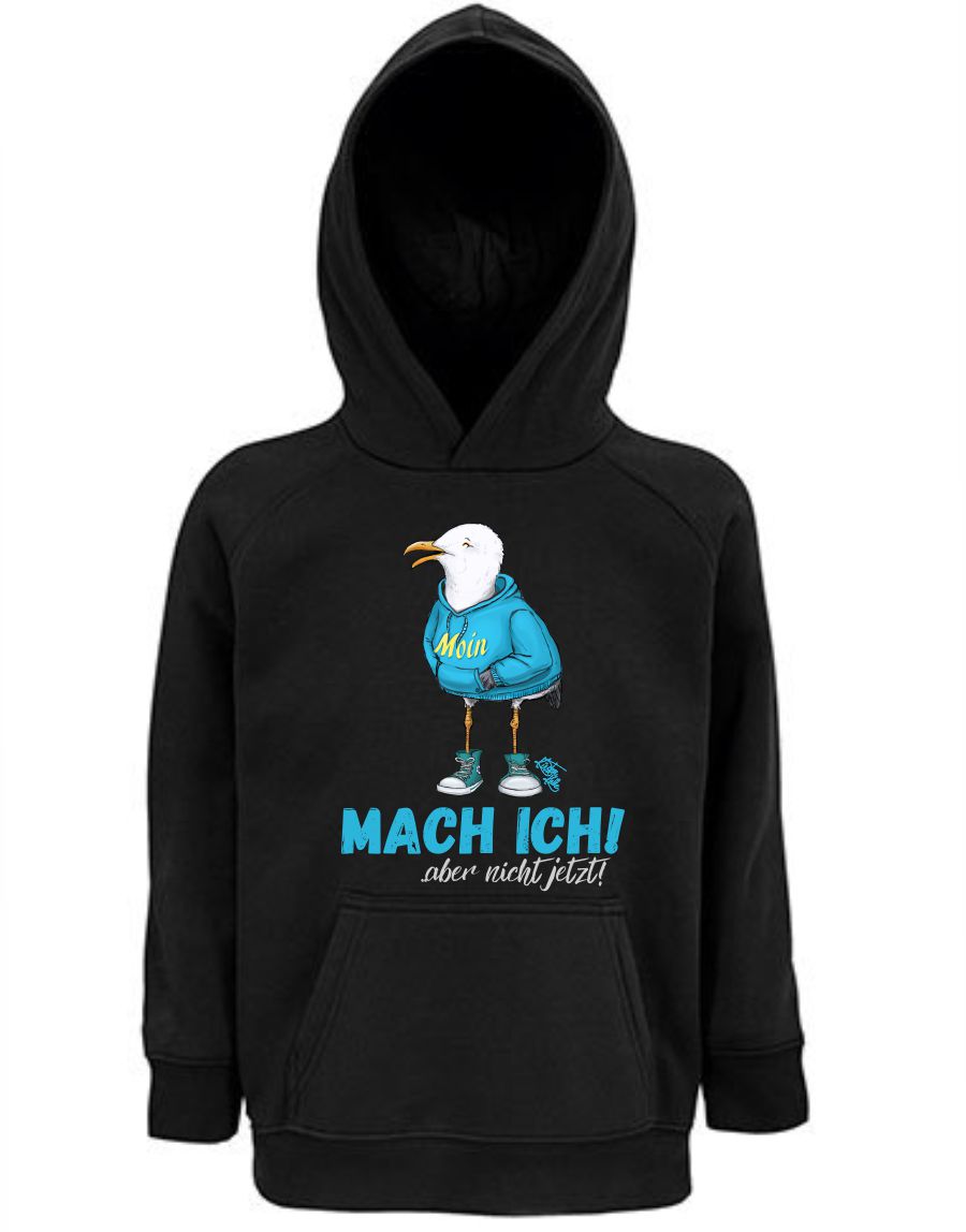 Mach ich aber nicht jetzt Kinder Hoodie