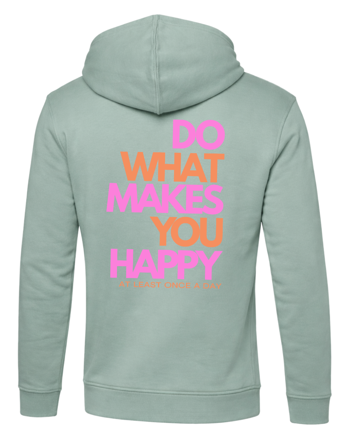 Do what makes you Happy Hoodie
