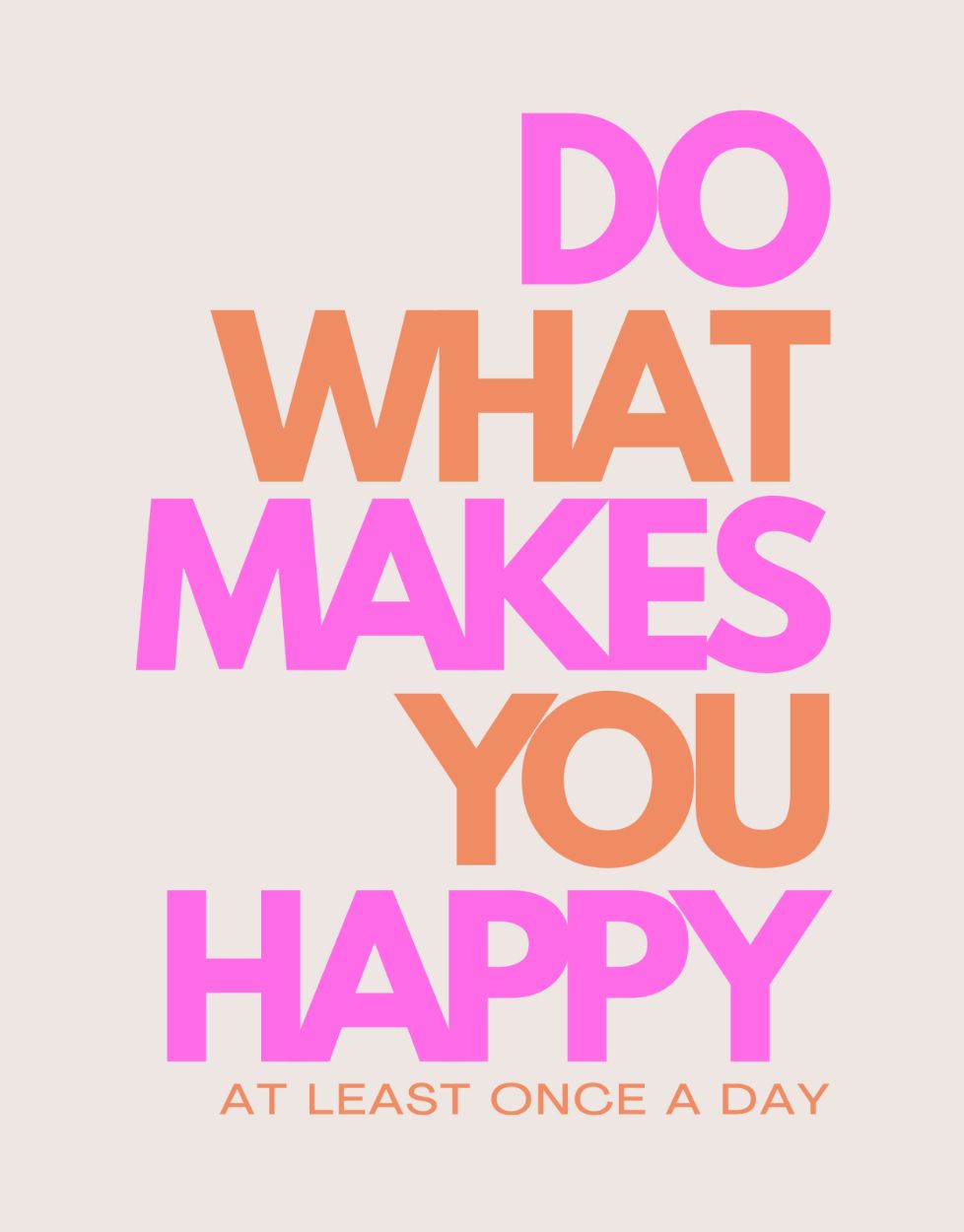 Do what makes you Happy Hoodie